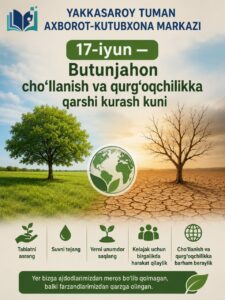 🌍 17-iyun — Butunjahon cho‘llanish va qurg‘oqchilikka qarshi kurash kuni file 625