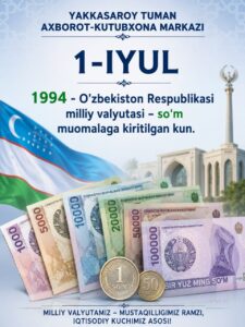 🇺🇿 1-IYUL — O‘zbekiston Respublikasi milliy valyutasi — so‘m muomalaga kiritilgan kun file 679